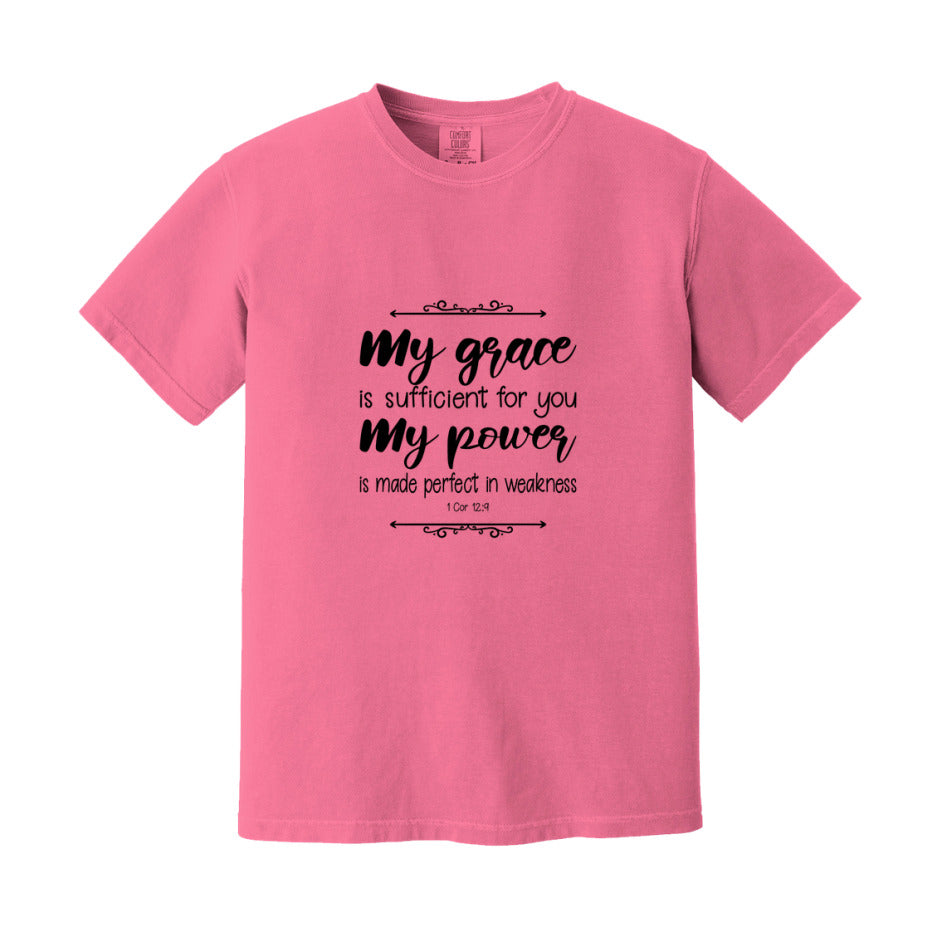 My Grace Is Sufficient For You, For My Power Is Made Perfect In Weakness T-Shirt