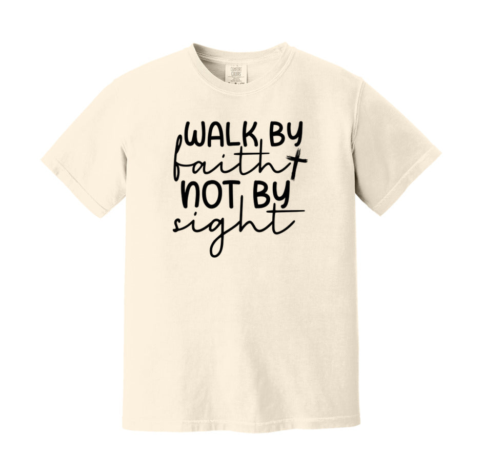 Walk By Faith Not By Sight T-Shirt