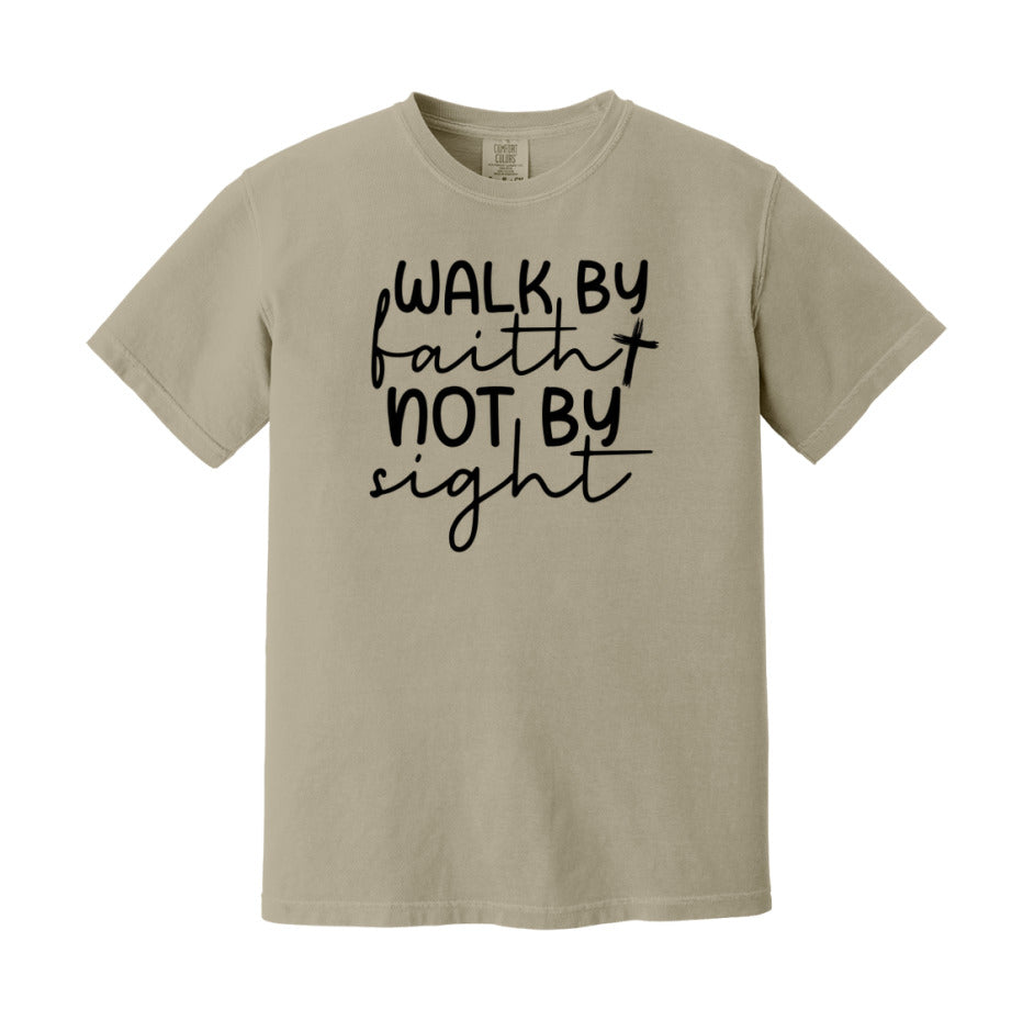 Walk By Faith Not By Sight T-Shirt