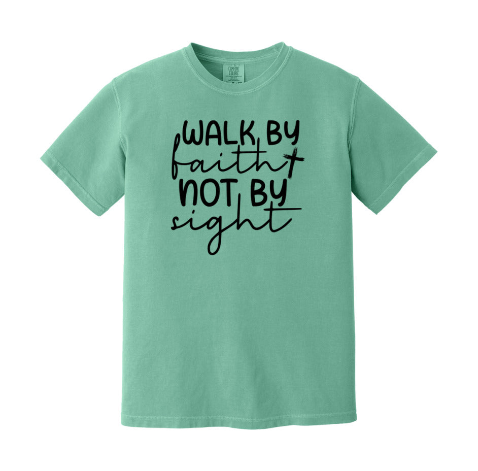 Walk By Faith Not By Sight T-Shirt