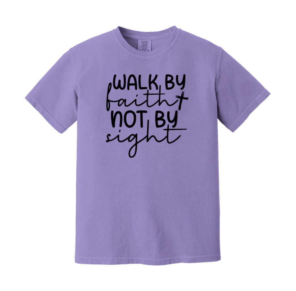 Walk By Faith Not By Sight T-Shirt