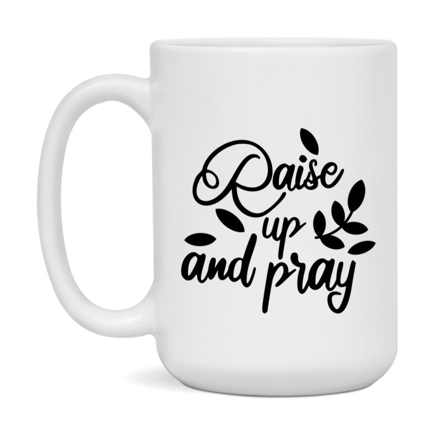Raise Up And Pray Mug