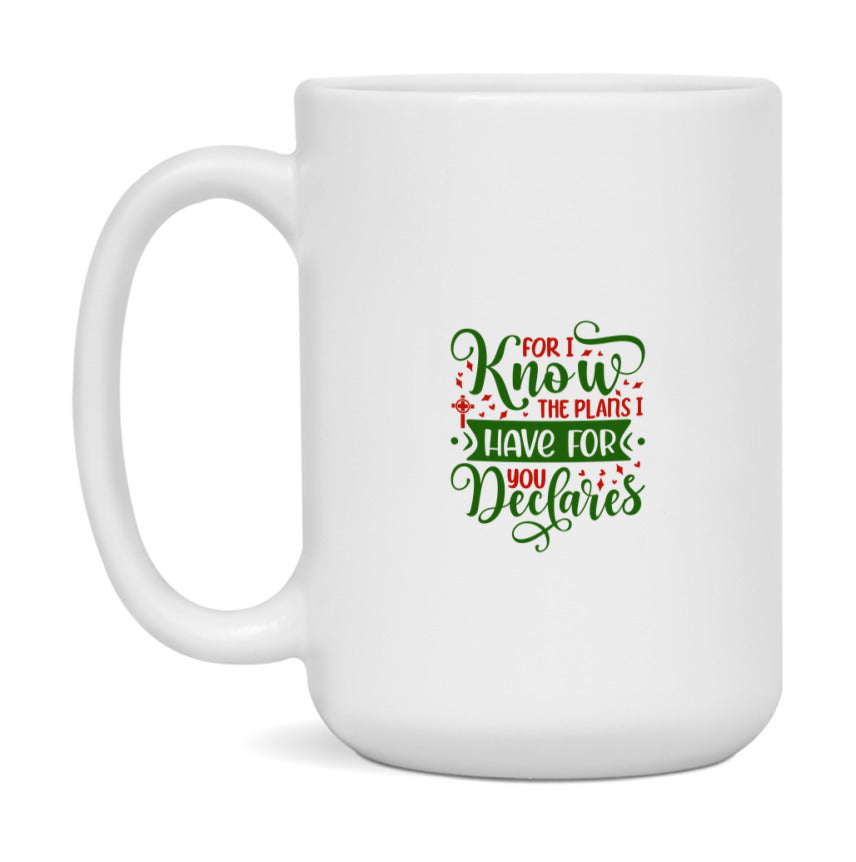 For I Know The Plans I Have For You Declares Mug