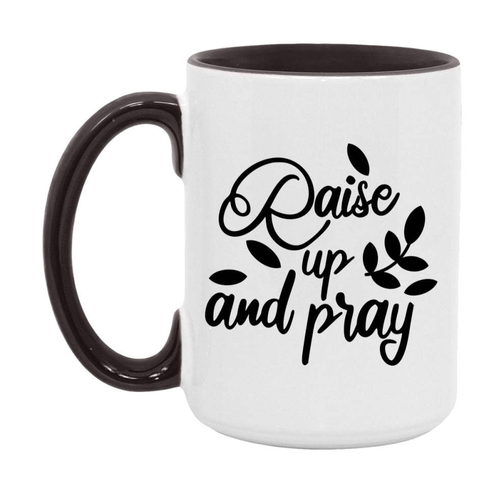 Raise Up And Pray Mug
