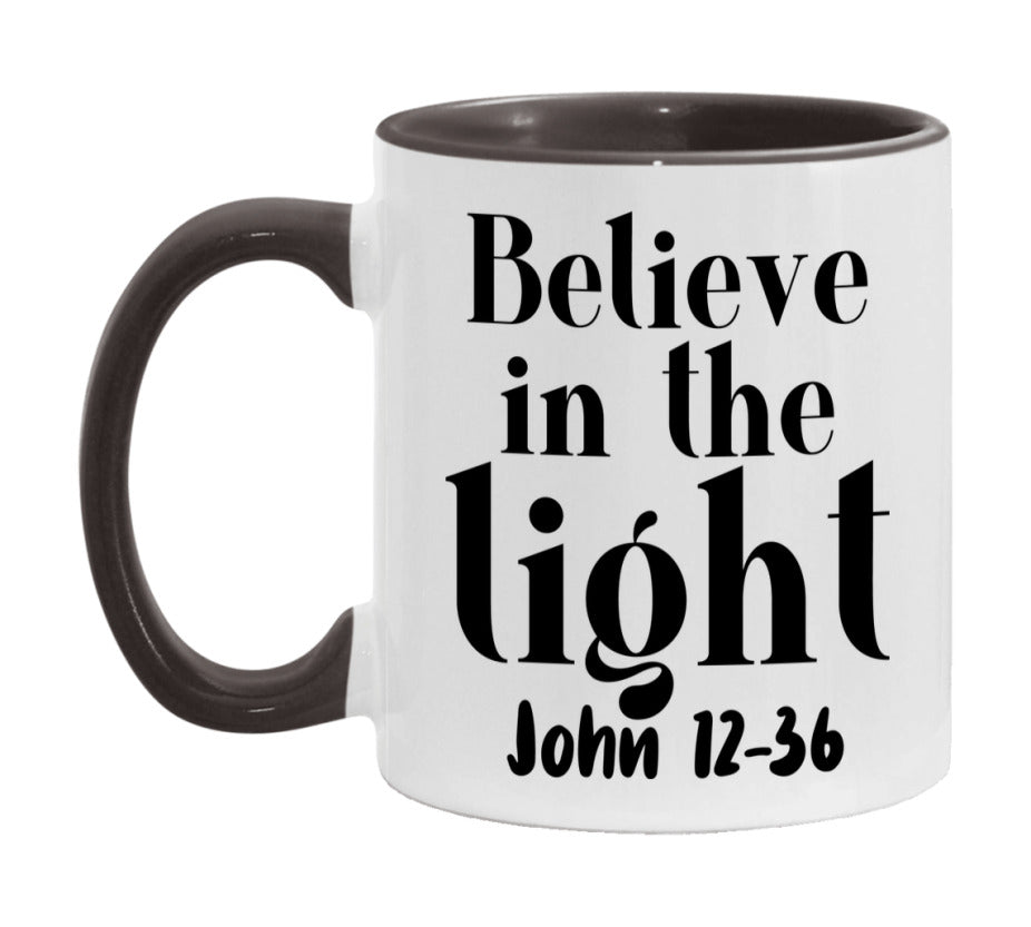 Believe In The Light John 12-36 Mug