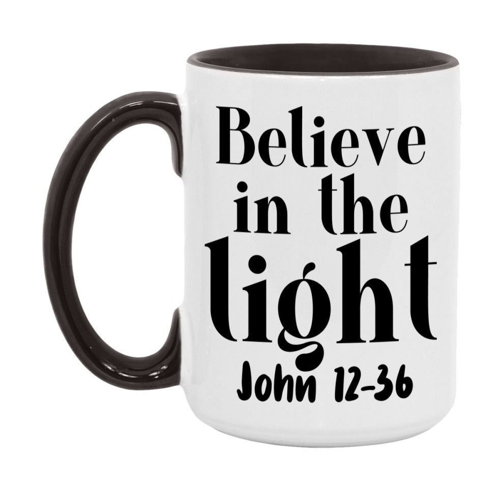 Believe In The Light John 12-36 Mug