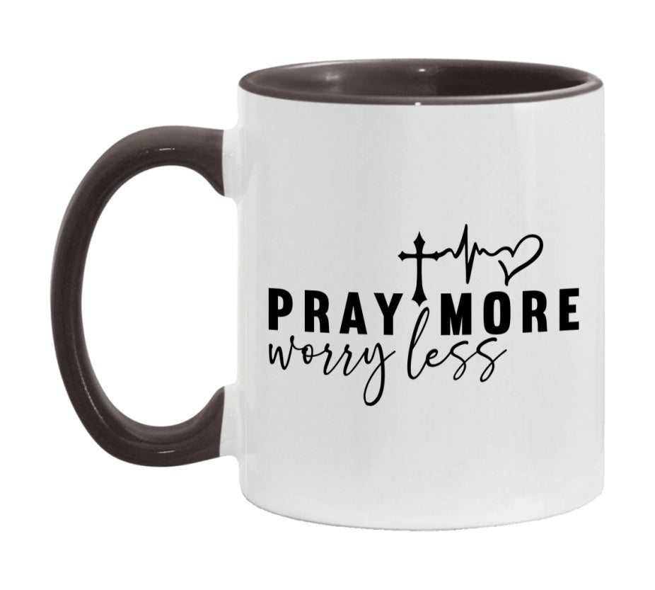 Pray More Worry Less Mug