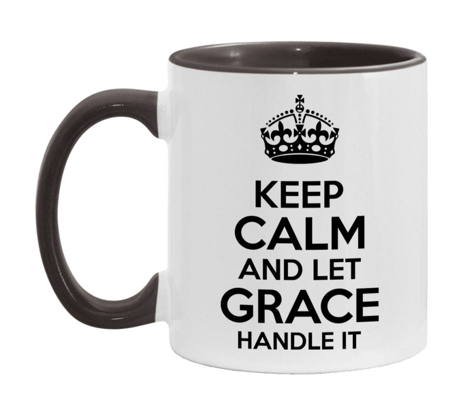 Keep Calm And Let Grace Handle It Mug