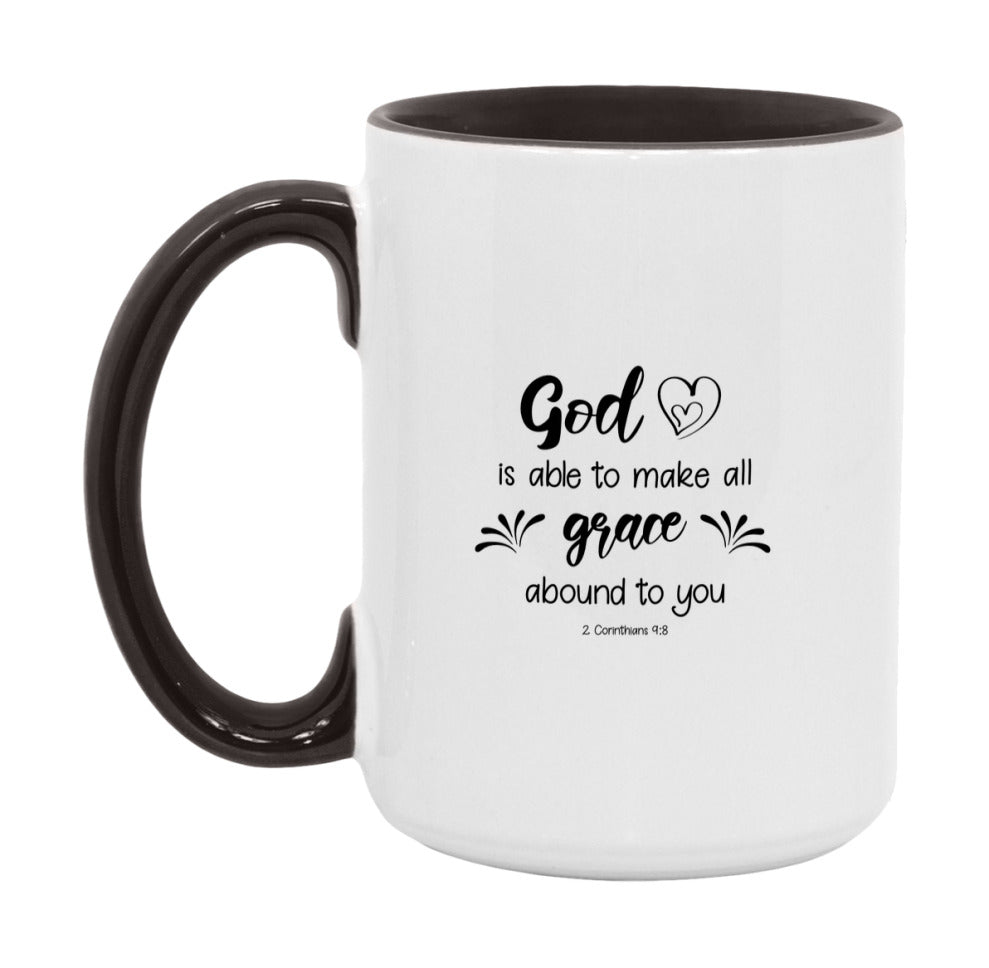God Is Able To Make All Grace Abound To You Mug