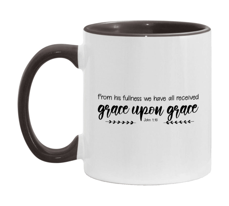For From His Fullness We Have All Received, Grace Upon Grace Mug