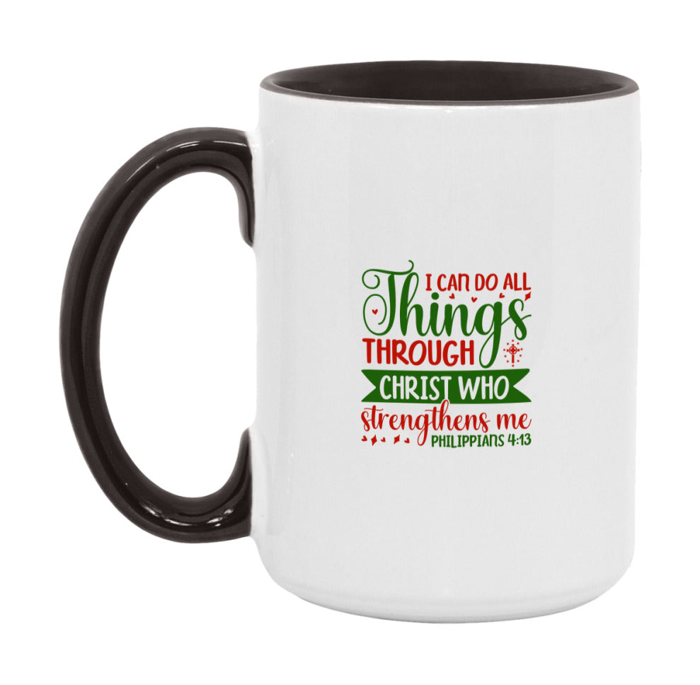 I Can Do All Things Through Christ Who Strengthens Me Mug