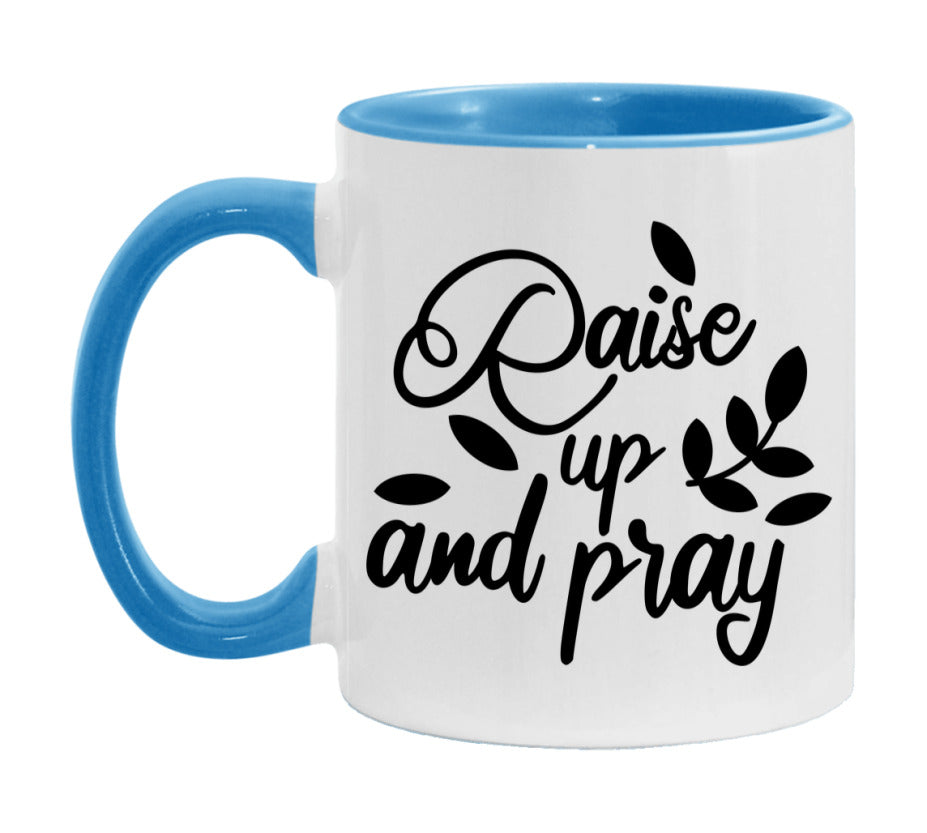Raise Up And Pray Mug