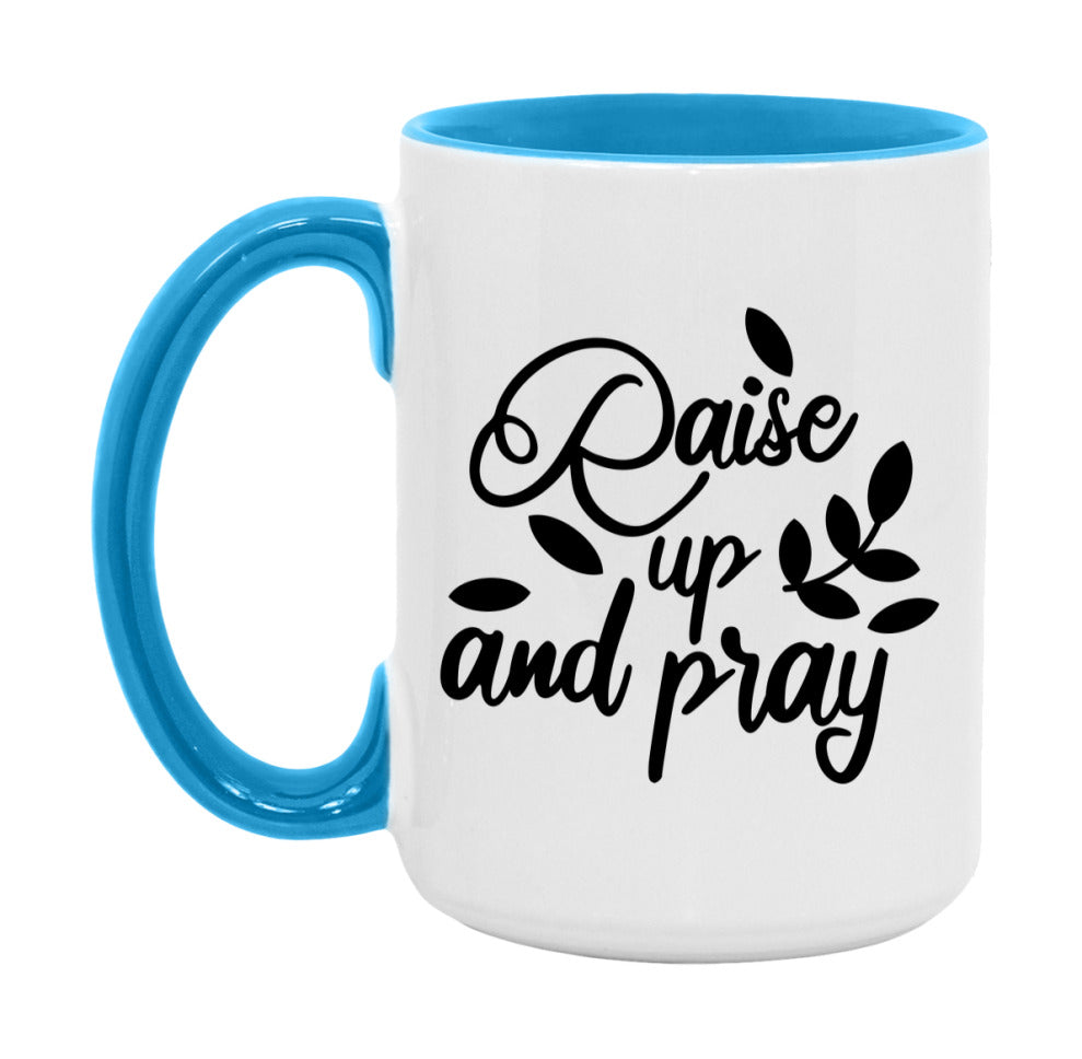 Raise Up And Pray Mug