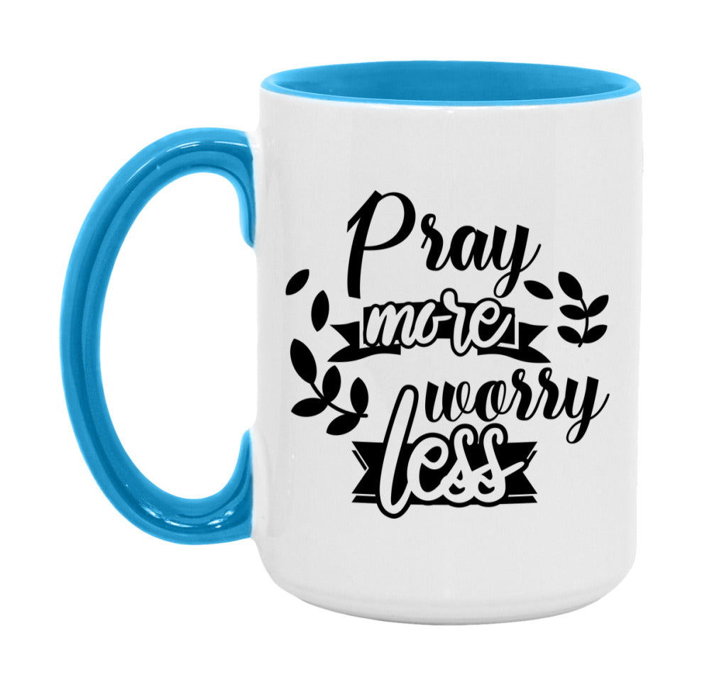 Pray More Worry Less Mug