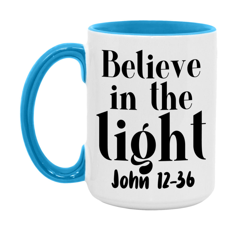 Believe In The Light John 12-36 Mug