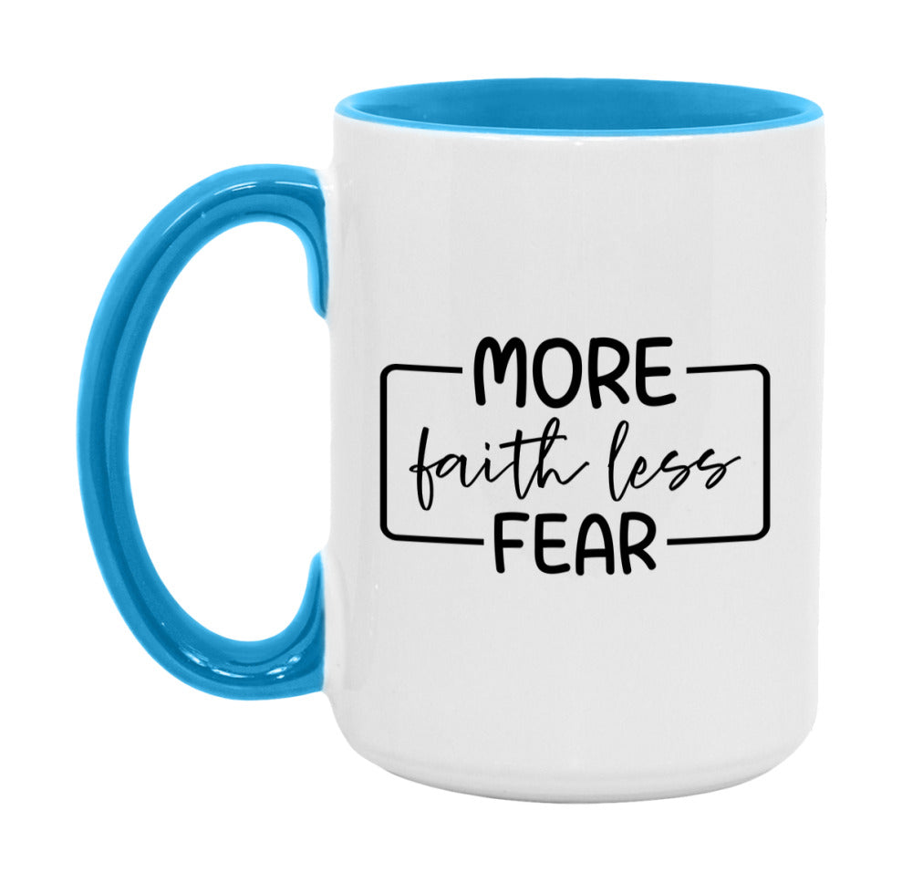 More Faith Less Fear Mug