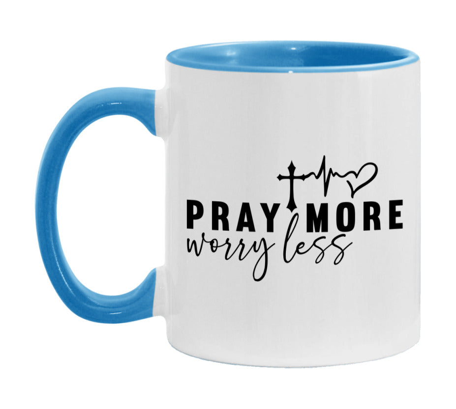 Pray More Worry Less Mug