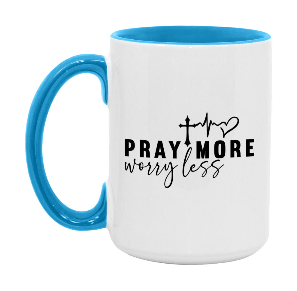 Pray More Worry Less Mug