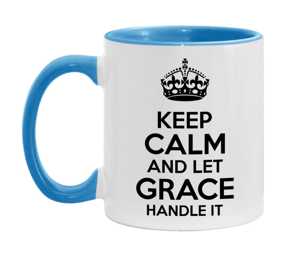 Keep Calm And Let Grace Handle It Mug