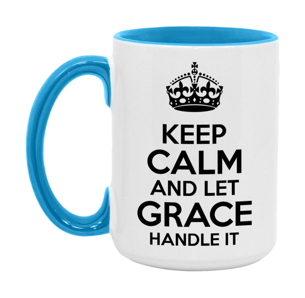 Keep Calm And Let Grace Handle It Mug