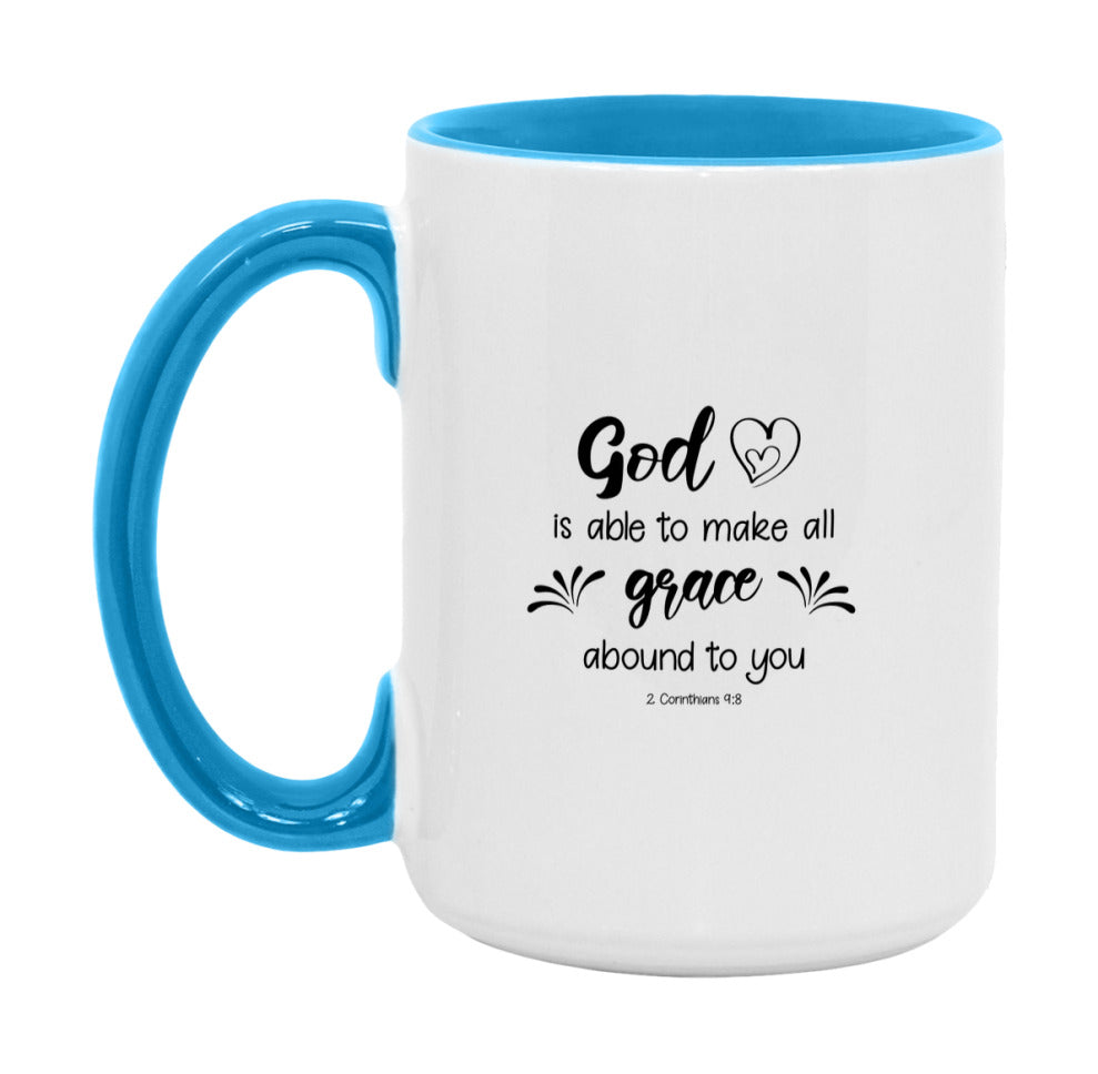God Is Able To Make All Grace Abound To You Mug