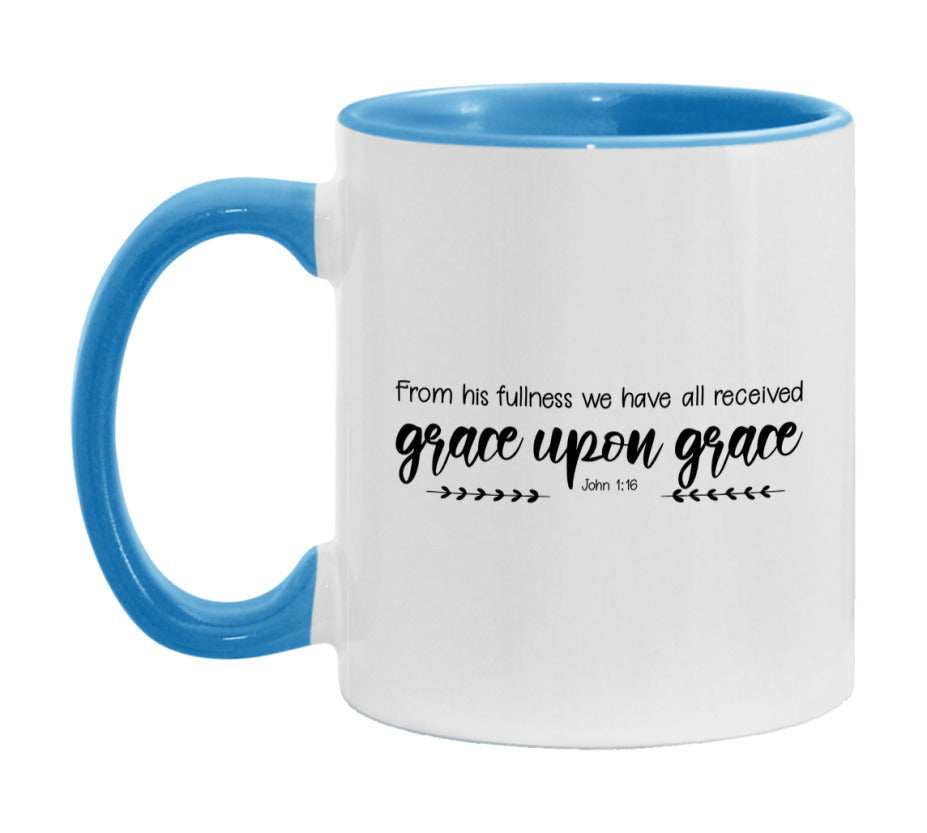 For From His Fullness We Have All Received, Grace Upon Grace Mug