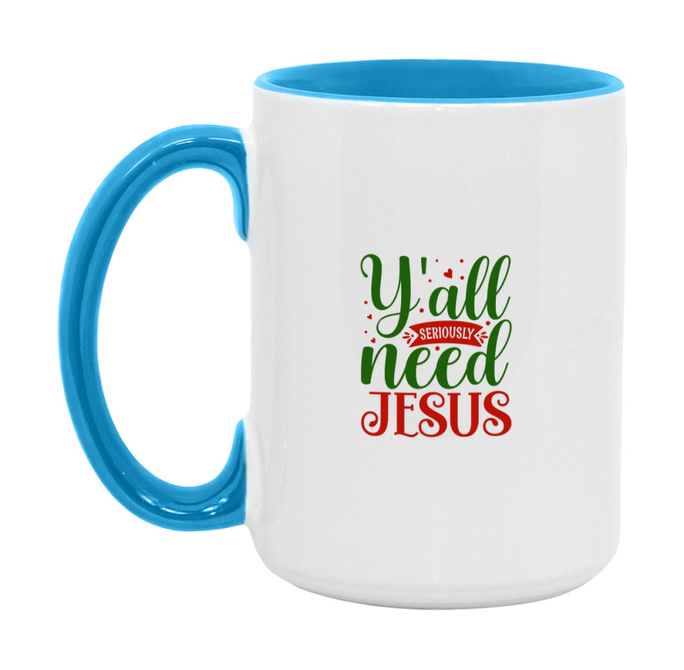 Y'all Seriously Need Jesus Mug