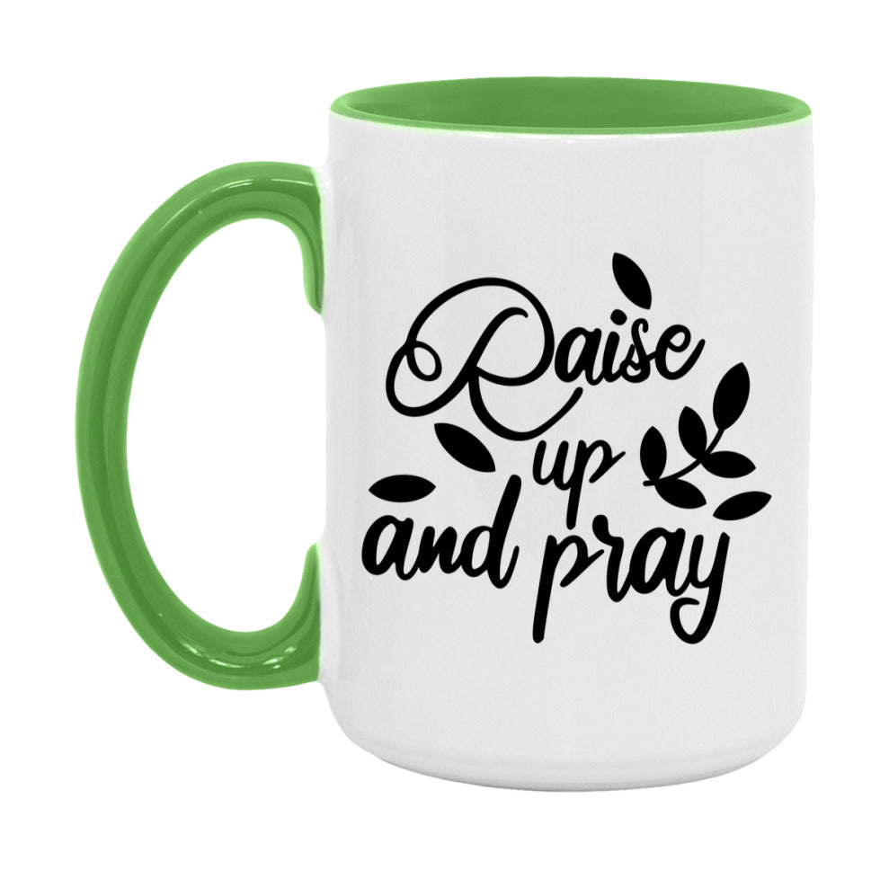 Raise Up And Pray Mug