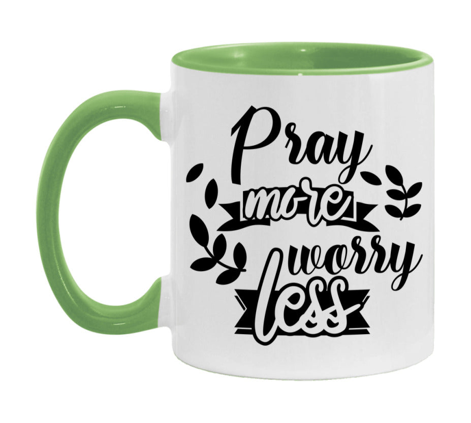 Pray More Worry Less Mug