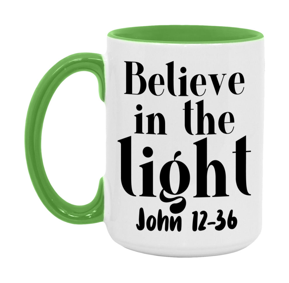 Believe In The Light John 12-36 Mug