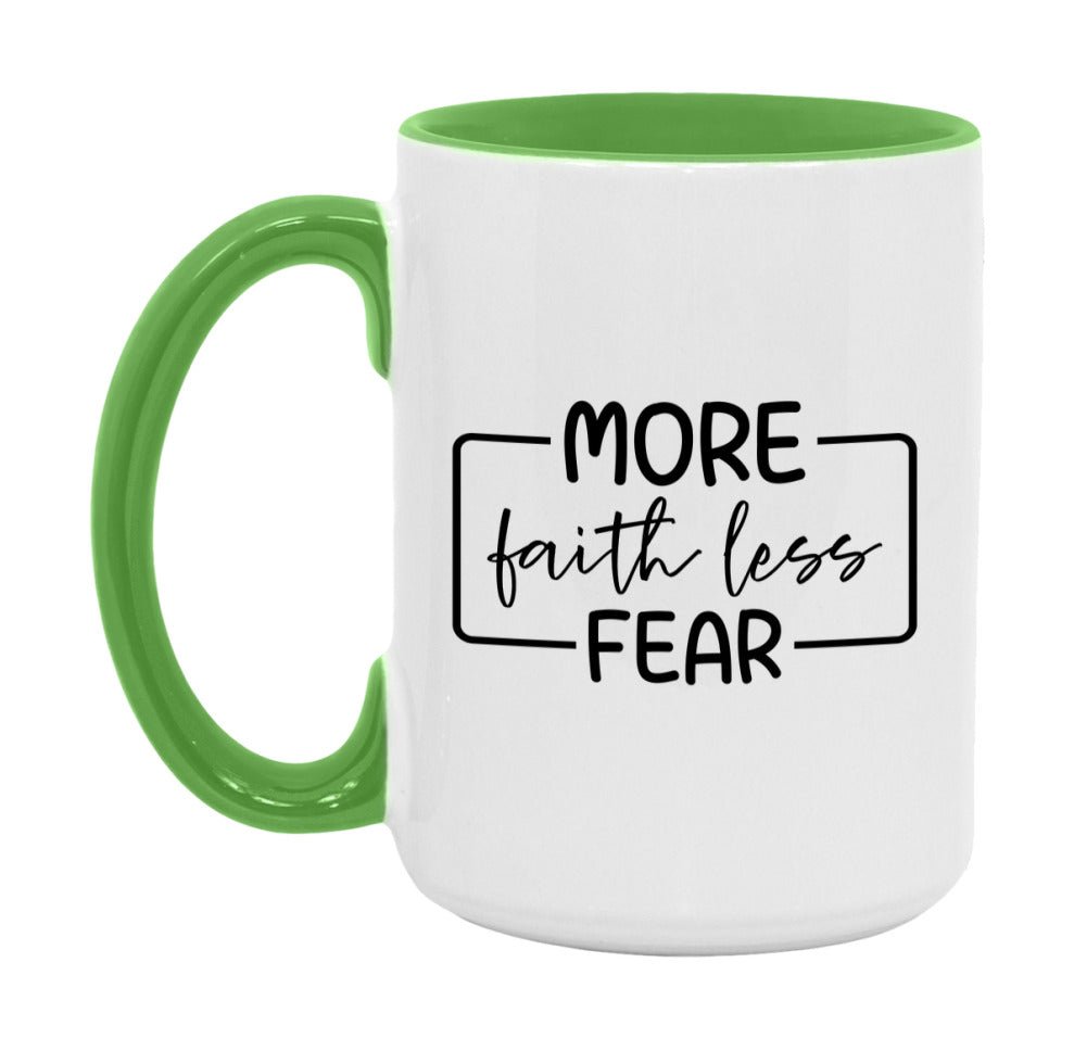 More Faith Less Fear Mug
