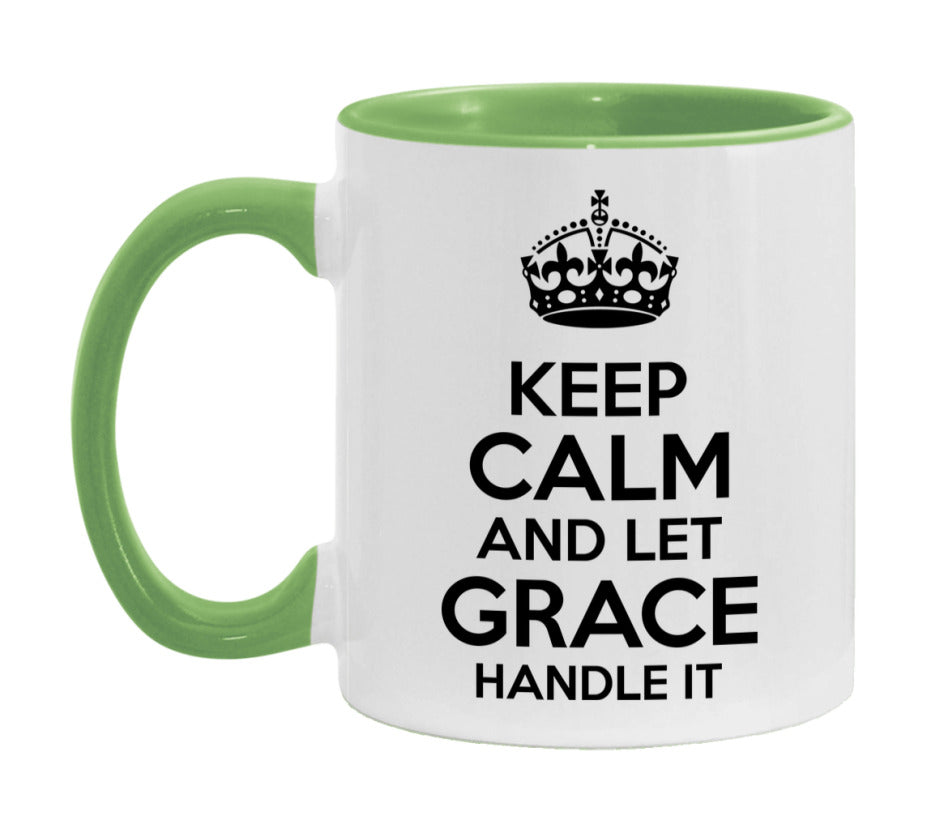 Keep Calm And Let Grace Handle It Mug