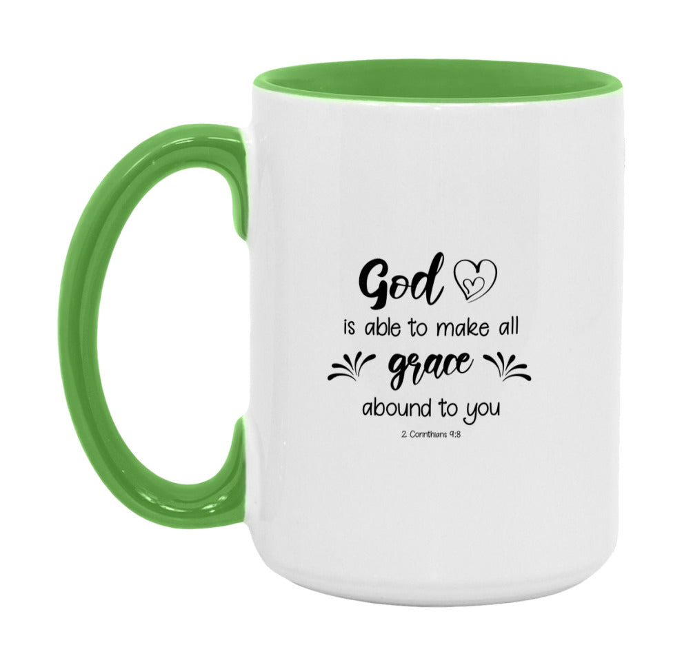 God Is Able To Make All Grace Abound To You Mug