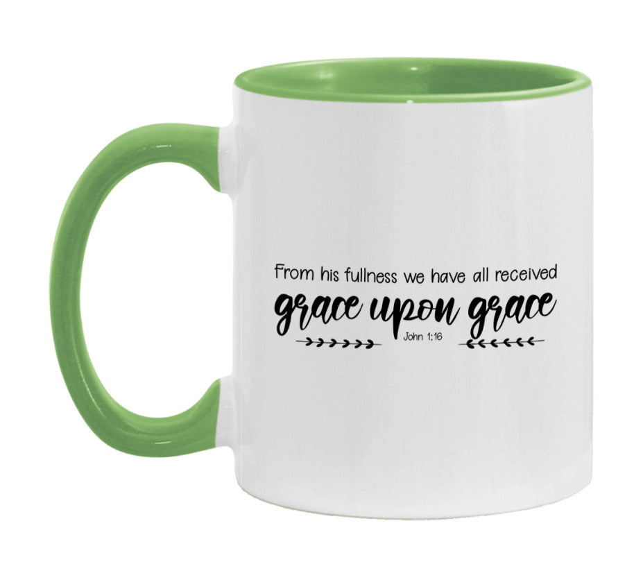 For From His Fullness We Have All Received, Grace Upon Grace Mug