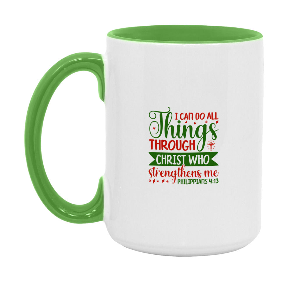 I Can Do All Things Through Christ Who Strengthens Me Mug