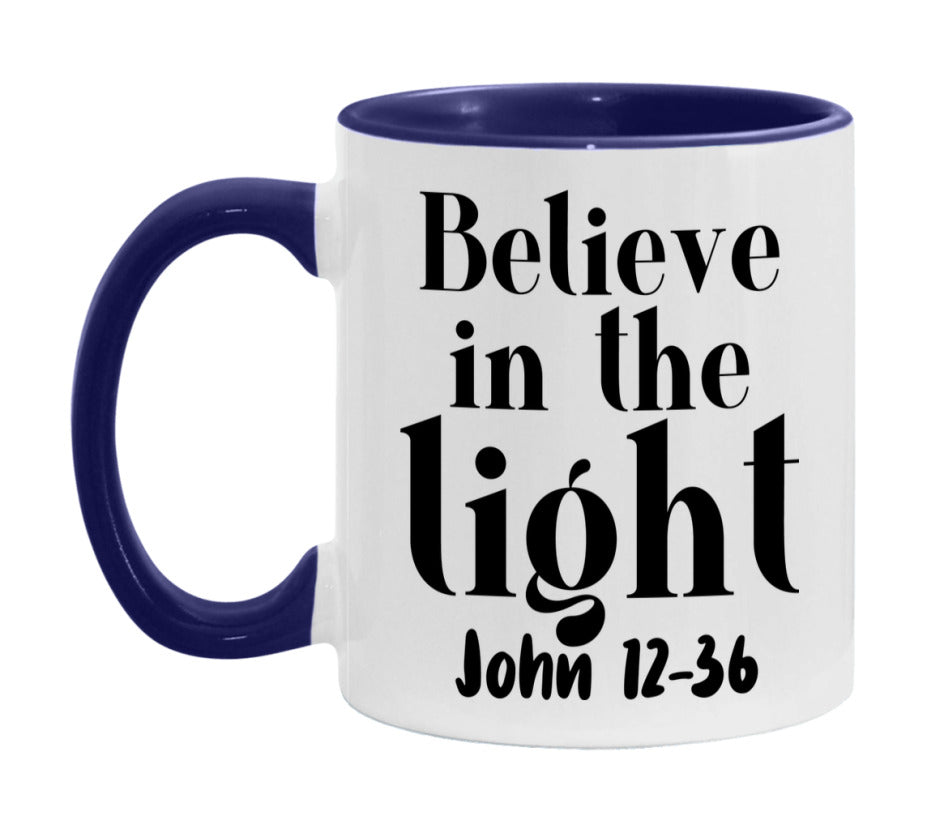 Believe In The Light John 12-36 Mug
