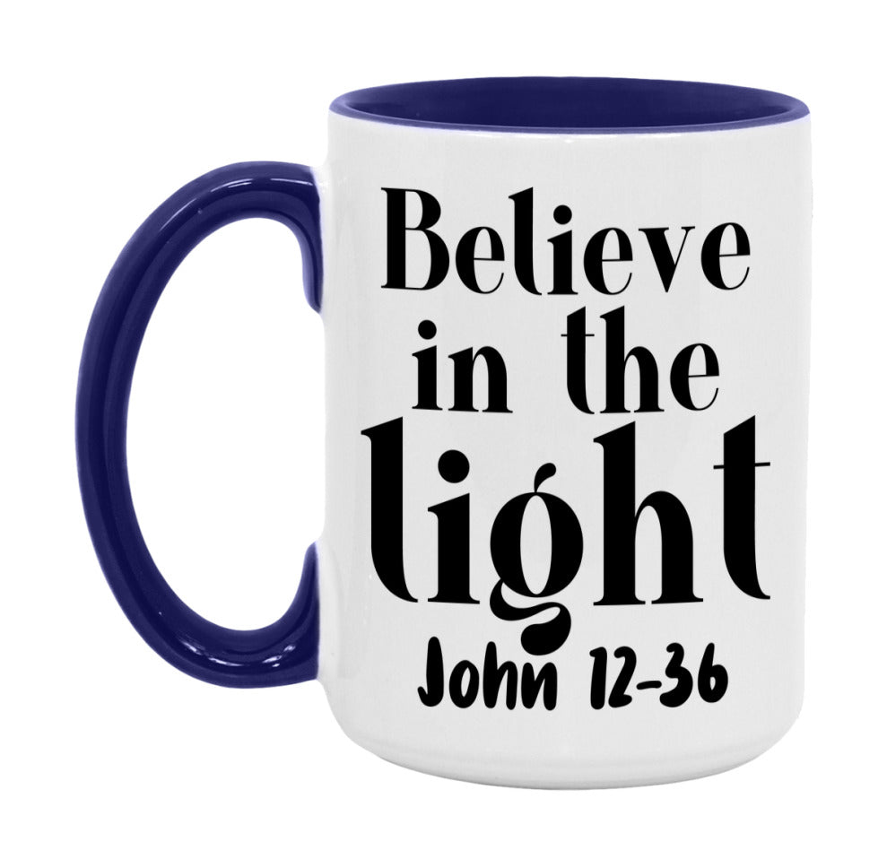 Believe In The Light John 12-36 Mug