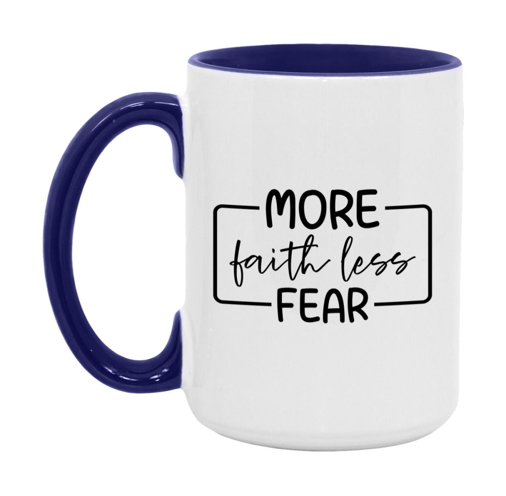 More Faith Less Fear Mug
