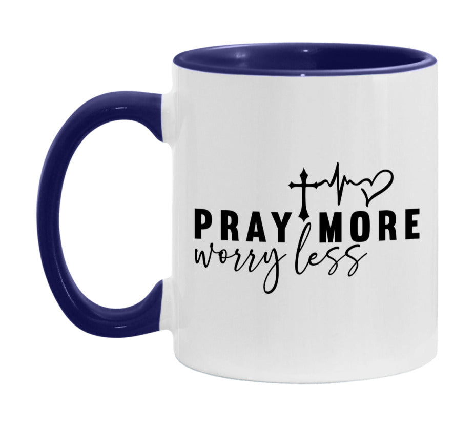 Pray More Worry Less Mug
