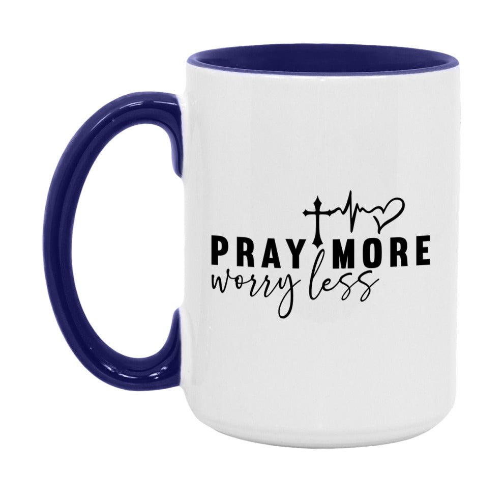 Pray More Worry Less Mug