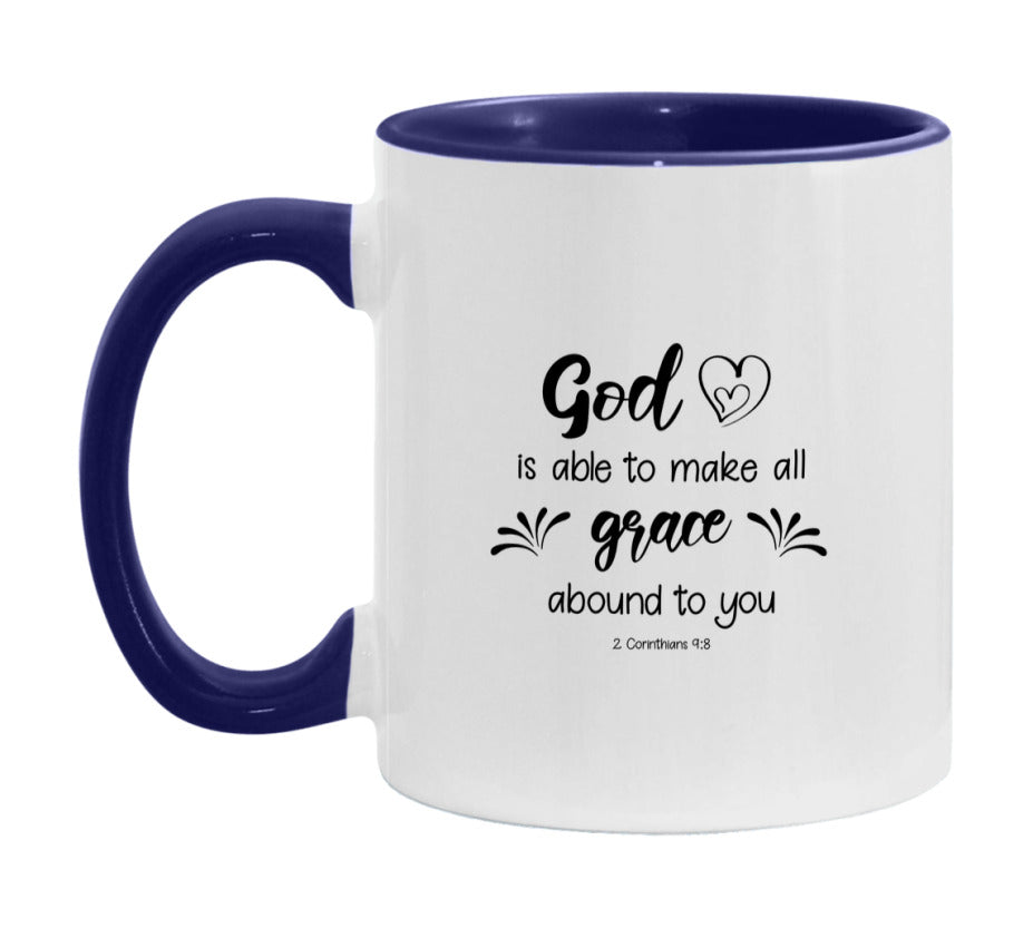 God Is Able To Make All Grace Abound To You Mug