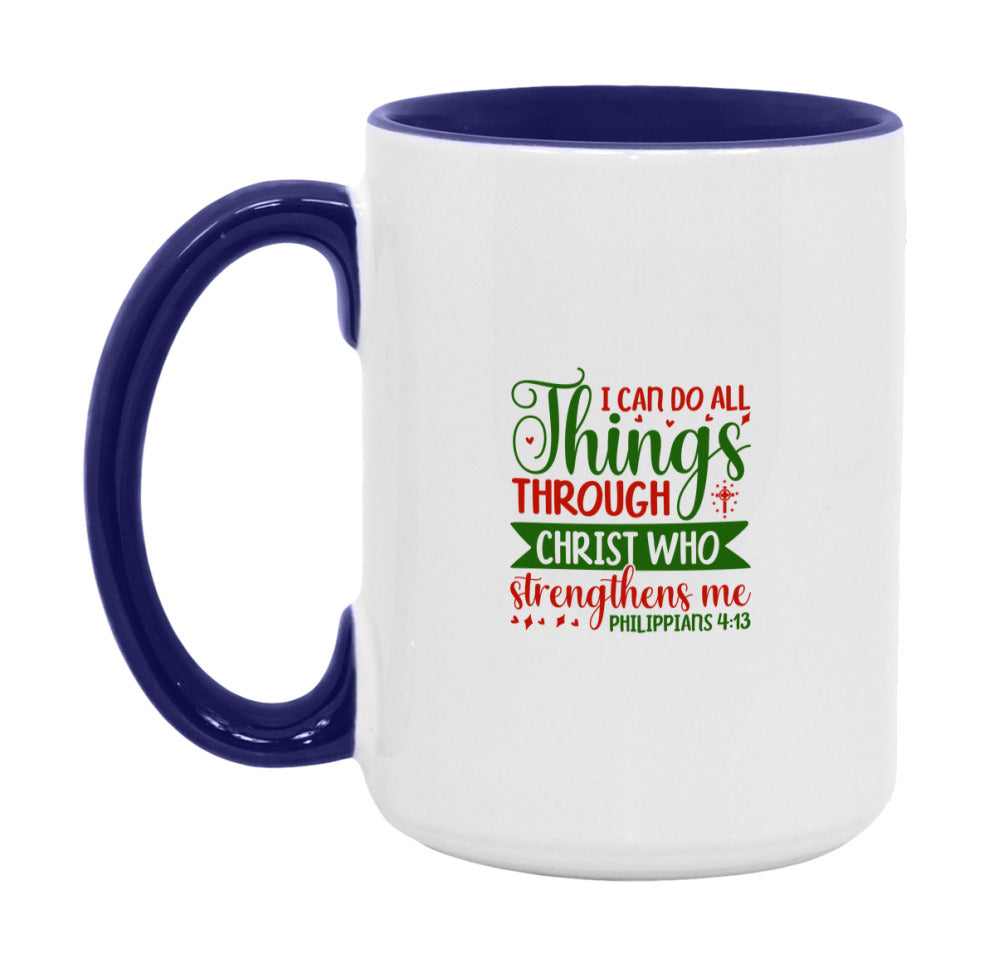 I Can Do All Things Through Christ Who Strengthens Me Mug