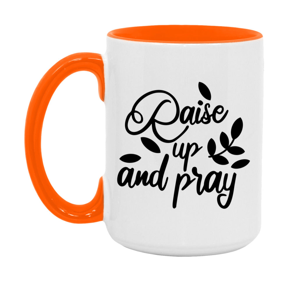 Raise Up And Pray Mug