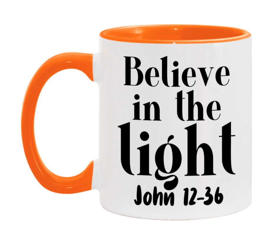 Believe In The Light John 12-36 Mug
