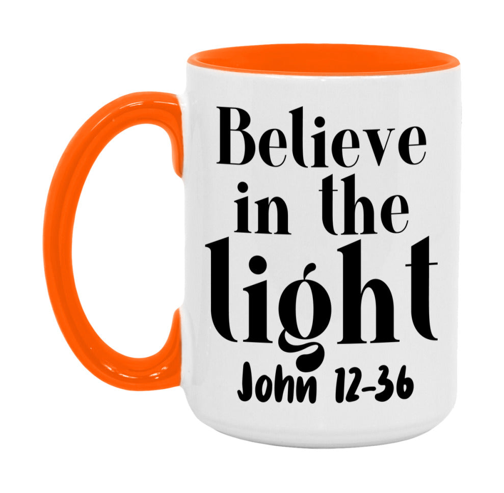 Believe In The Light John 12-36 Mug