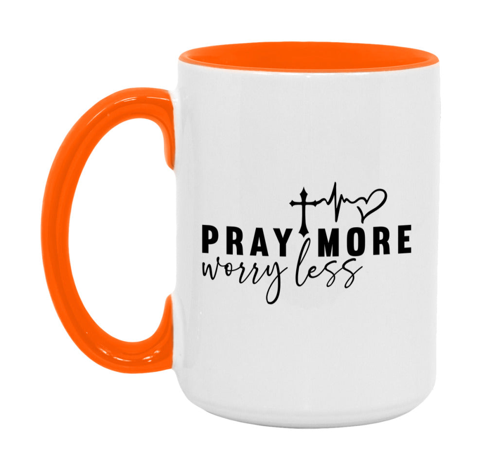 Pray More Worry Less Mug