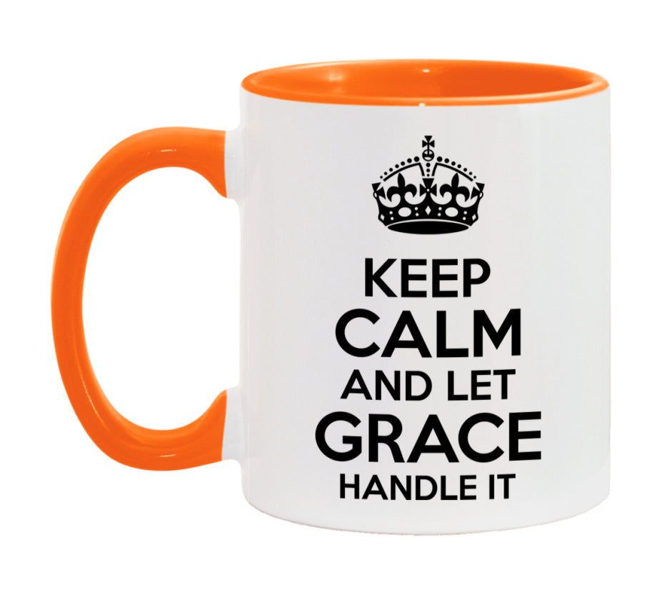 Keep Calm And Let Grace Handle It Mug