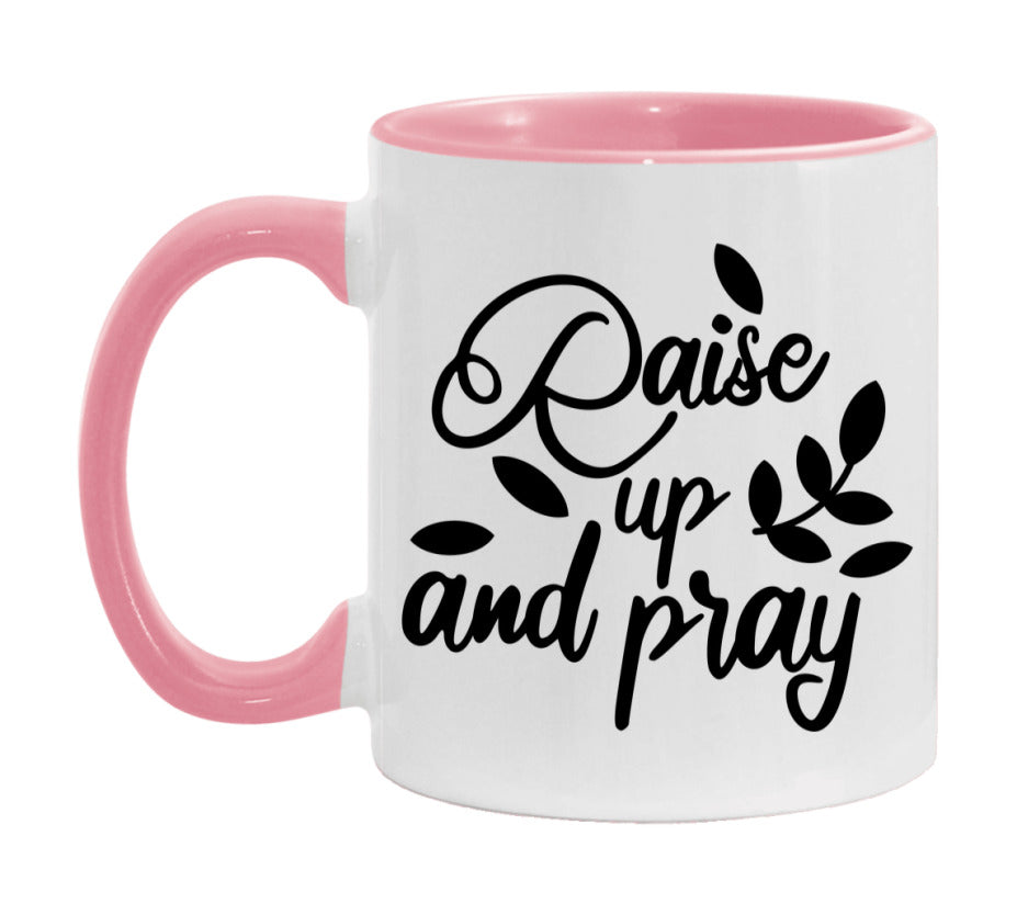 Raise Up And Pray Mug