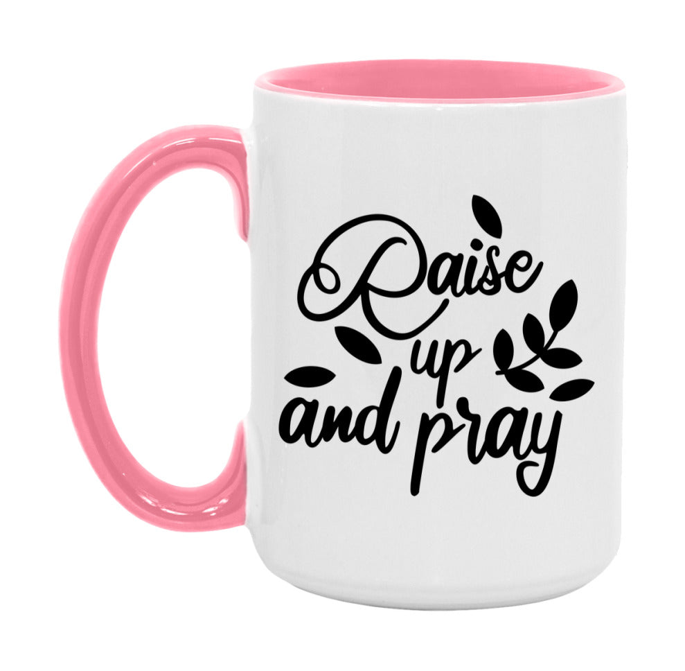 Raise Up And Pray Mug