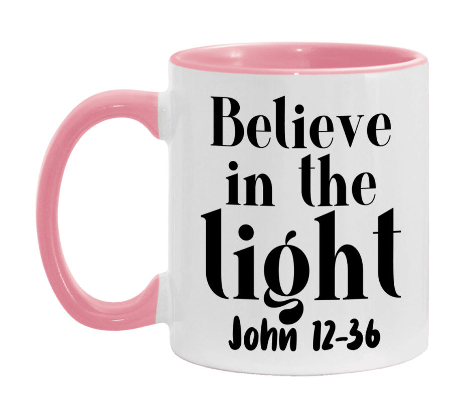 Believe In The Light John 12-36 Mug